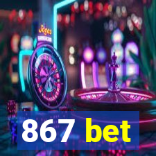 867 bet